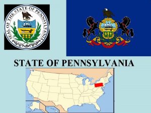 STATE OF PENNSYLVANIA The State of Pennsylvania officially STATE OF PENNSYLVANIA The State of Pennsylvania officially