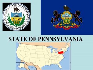 STATE OF PENNSYLVANIA The State of Pennsylvania officially