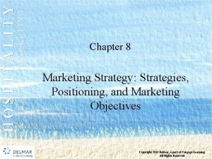 MARKETING TRAVEL HOSPITALITY Chapter 8 Marketing Strategy Strategies