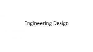 Engineering Design Engineering vs Science Engineering Steps Define