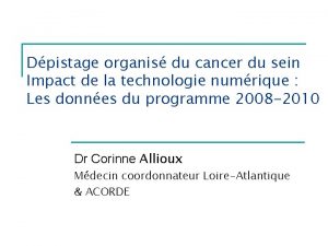 Dpistage organis du cancer du sein Impact de