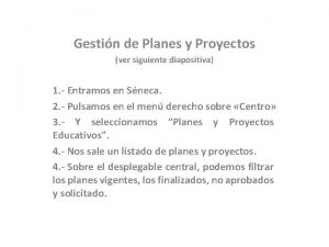 Gestin de Planes y Proyectos ver siguiente diapositiva