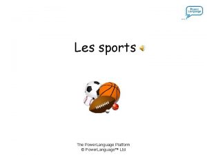 Les sports The Power Language Platform Power Language