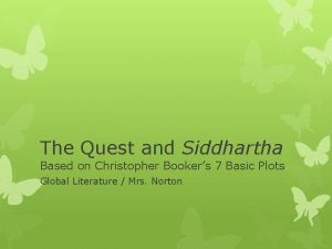 The Quest and Siddhartha Based on Christopher Bookers