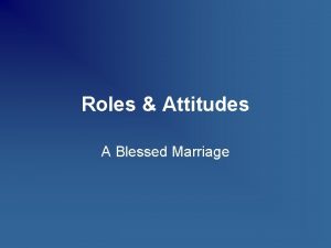 Roles Attitudes A Blessed Marriage Husbands Roles One