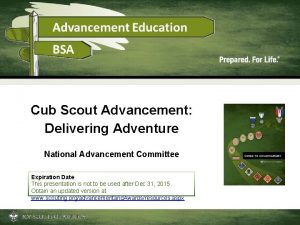 Cub Scout Advancement Delivering Adventure National Advancement Committee