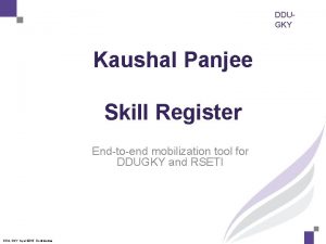 DDUGKY Kaushal Panjee Skill Register Endtoend mobilization tool