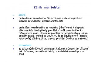 Znik manelstv 1 2 smrt prohlenm za mrtvho