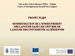 Universit Abderrahmane MIRA Bjaia Centre dEnseignement Intensif des