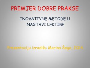 PRIMJER DOBRE PRAKSE INOVATIVNE METODE U NASTAVI LEKTIRE