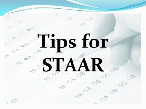 Tips for STAAR Get a good nights sleep