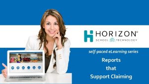 selfpaced e Learning series Reports that Support Claiming