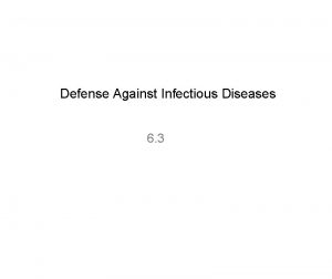 Defense Against Infectious Diseases 6 3 Pathogens An