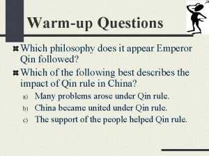 Warmup Questions Which philosophy does it appear Emperor