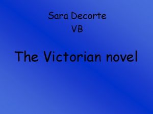 Sara Decorte VB The Victorian novel The Victorian