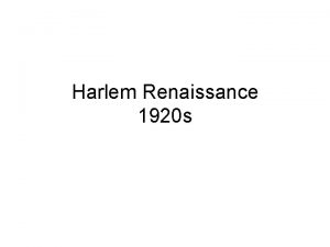 Harlem Renaissance 1920 s renaissance a movement or