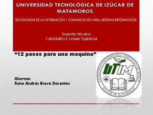 Soporte tcnico Catedrtico cessar Espinoza 12 pasos para