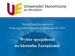 Wydzia Nauk Ekonomicznych Studia stacjonarne II stopnia rok