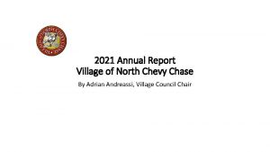 2021 Annual Report Village of North Chevy Chase