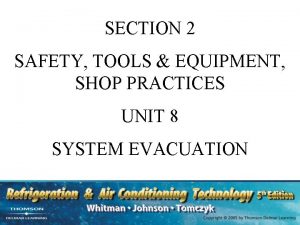 SECTION 2 SAFETY TOOLS EQUIPMENT SHOP PRACTICES UNIT