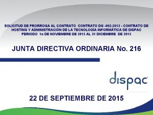 SOLICITUD DE PRORROGA AL CONTRATO DG 002 2012