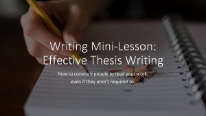 Writing MiniLesson Effective Thesis Writing How to convince