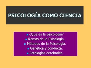 PSICOLOGA COMO CIENCIA Qu es la psicologa n