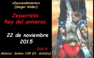 Descendimiento Sieger Kder Jesucristo Rey del universo 22