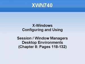 XWN 740 XWindows Configuring and Using Session Window