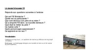 Lis jusqu la page 13 Rponds aux questions