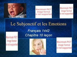 Le Subjonctif et les Emotions Franais 1442 Chaptre