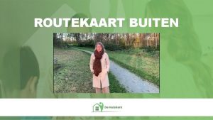 ROUTEKAART BUITEN Wat valt je op in het