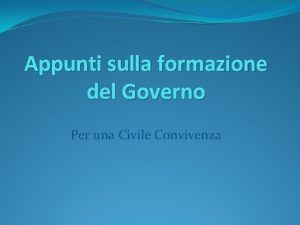 Appunti sulla formazione del Governo Per una Civile