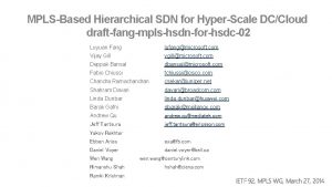 MPLSBased Hierarchical SDN for HyperScale DCCloud draftfangmplshsdnforhsdc02 Luyuan