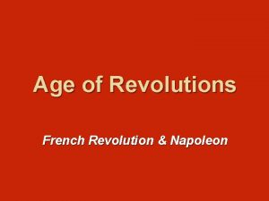 Age of Revolutions French Revolution Napoleon Factors Leading