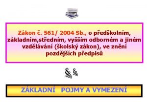 Zkon 561 2004 Sb o pedkolnm zkladnm stednm