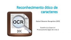 Reconhecimento tico de caracteres Optical Character Recognition OCR