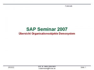 Foliensatz SAP Seminar 2007 bersicht Organisationsobjekte Demosystem 252022