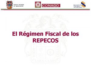 Gobierno del Estado de Aguascalientes El Rgimen Fiscal