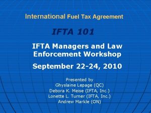 International Fuel Tax Agreement IFTA 101 IFTA Managers