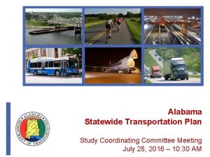 Alabama Statewide Transportation Plan Study Coordinating Committee Meeting