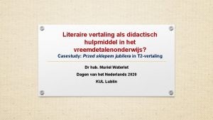 Literaire vertaling als didactisch hulpmiddel in het vreemdetalenonderwijs