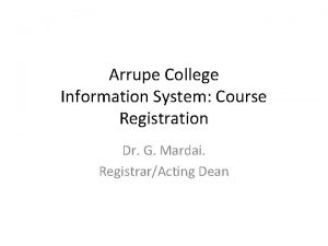 Arrupe College Information System Course Registration Dr G