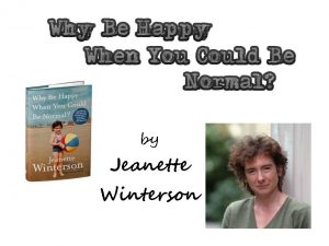 by Jeanette Winterson Jeanette Wintersons Why Be Happy