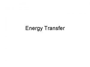 Energy Transfer How is thermal energy transferred Thermal