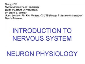 Biology 223 Human Anatomy and Physiology Week 4