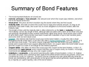 Summary of Bond Features The most important features