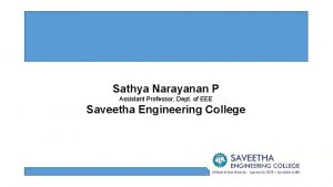 Sathya Narayanan P Assistant Professor Dept of EEE