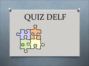 QUIZ DELF 1 Le DELF harmonis sur le