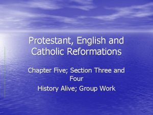 Protestant English and Catholic Reformations Chapter Five Section